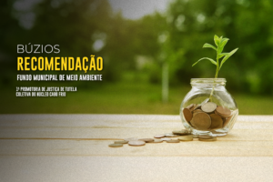 MPRJ recomenda que Búzios não aprove projeto que altera o Fundo Municipal de Meio Ambiente