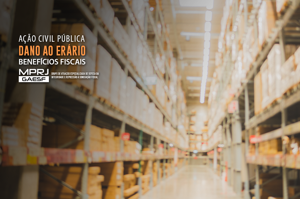 GAESF/MPRJ ajuíza ação para suspender benefícios fiscais concedidos a empresa do setor alimentício
