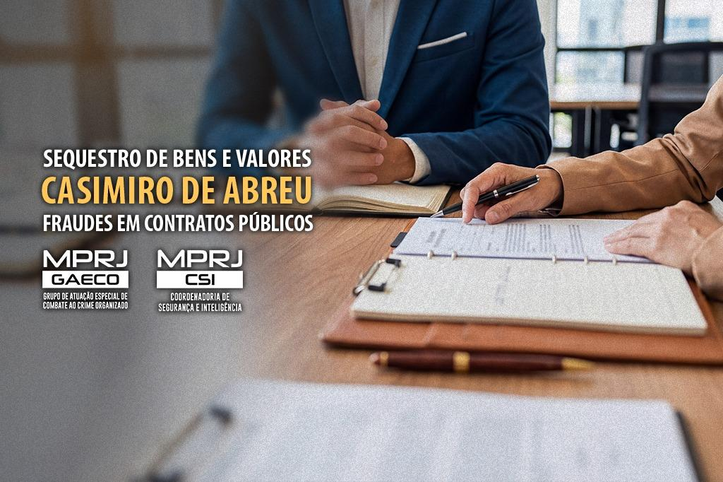 GAECO/MPRJ cumpre ordem de sequestro de bens e valores em investigação sobre fraudes em contratos públicos de Casimiro de Abreu